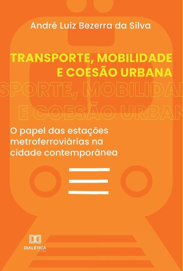 Transporte, Mobilidade e Coes?o Urbana | AndreLuizBezerrada Silva