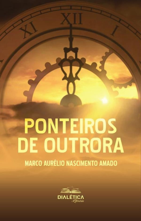 Ponteiros de outrora | MarcoAurelioNascimento Amado