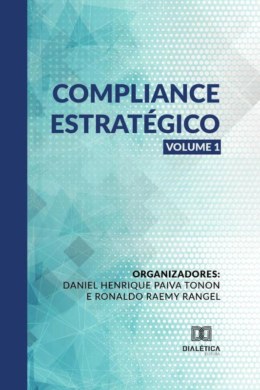 Compliance Estrategico - Volume 1 | DanielHenriquePaivaTonone Ronaldo