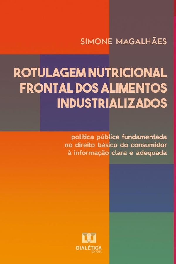 Rotulagem Nutricional Frontal dos Alimentos Industrializados | Simone Magalh?es