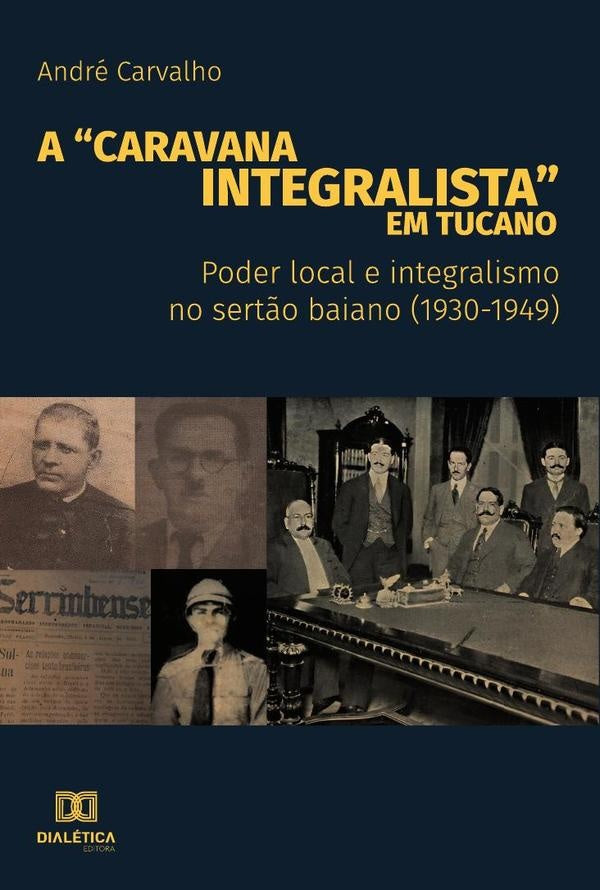 A Caravana Integralista em Tucano | AndreSilva Carvalho