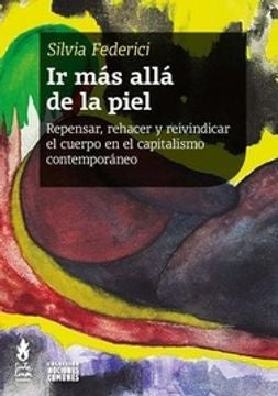 Ir más allá de la piel | SILVIA FEDERICI