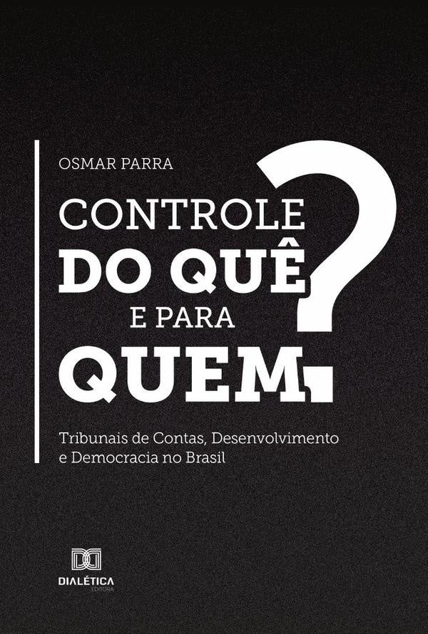 Controle do qu? e para quem? | OsmarCosta Parra