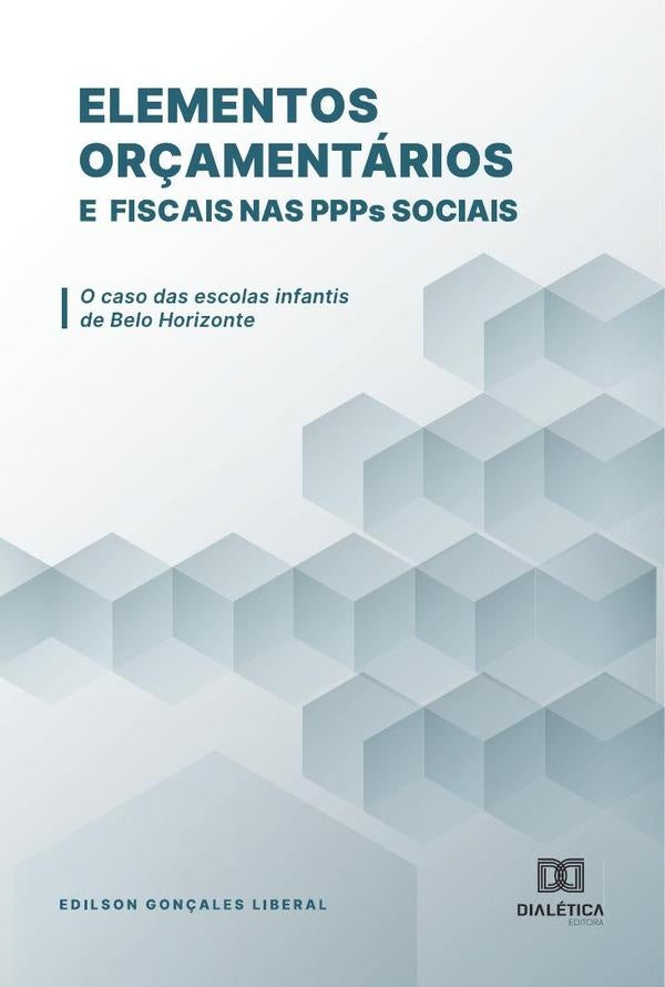 Elementos or?amentarios e fiscais nas PPPs sociais | EdilsonGon?ales Liberal
