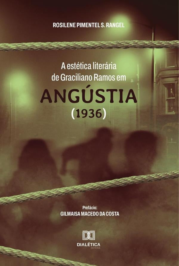 A estetica literaria de Graciliano Ramos em Angustia (1936) | RosilenePimentelSantos Rangel