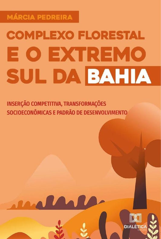 Complexo Florestal e o Extremo Sul da Bahia | MarciadaSilva Pedreira
