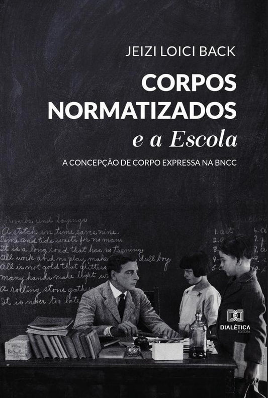 Corpos Normatizados e a Escola | JeiziLoici Back