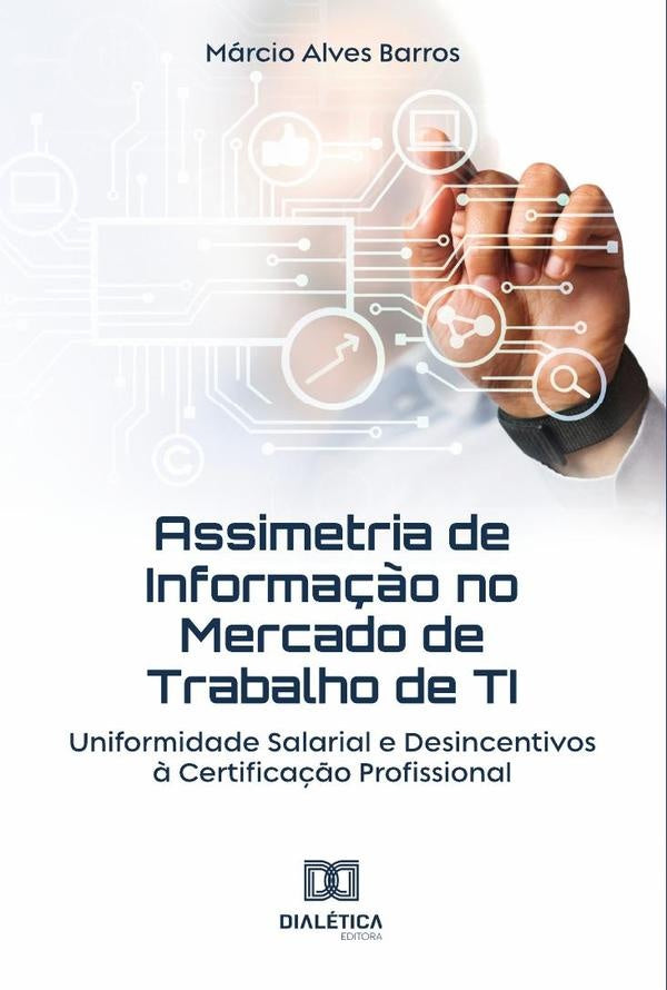 Assimetria de Informa??o no Mercado de Trabalho de TI | MarcioAlves Barros
