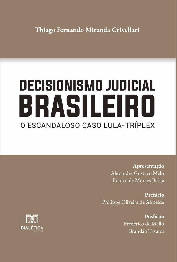 Decisionismo Judicial Brasileiro | ThiagoFernandoMiranda Crivellari