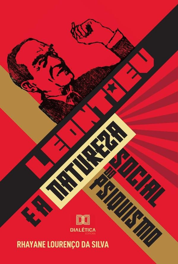 Leontiev e a natureza social do psiquismo | RhayaneLouren?oda Silva