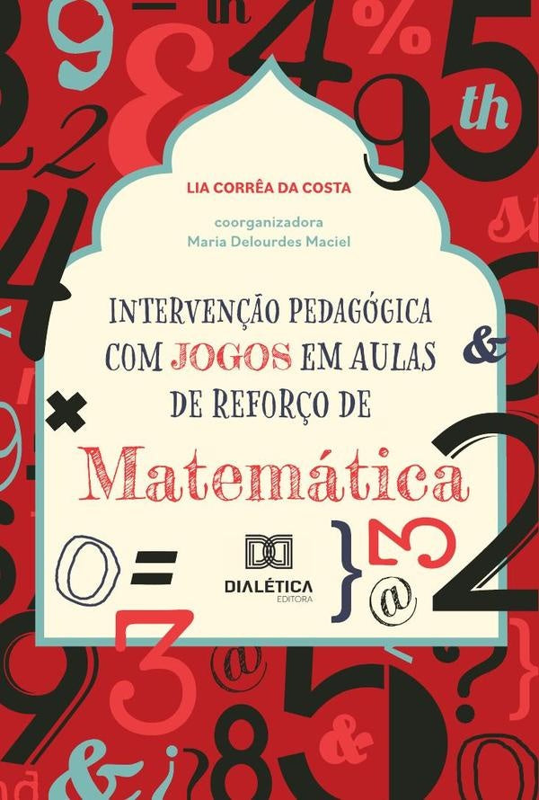 Interven??o Pedagogica com Jogos em Aulas de Refor?o de Matematica | LiaCorr?ada Costa