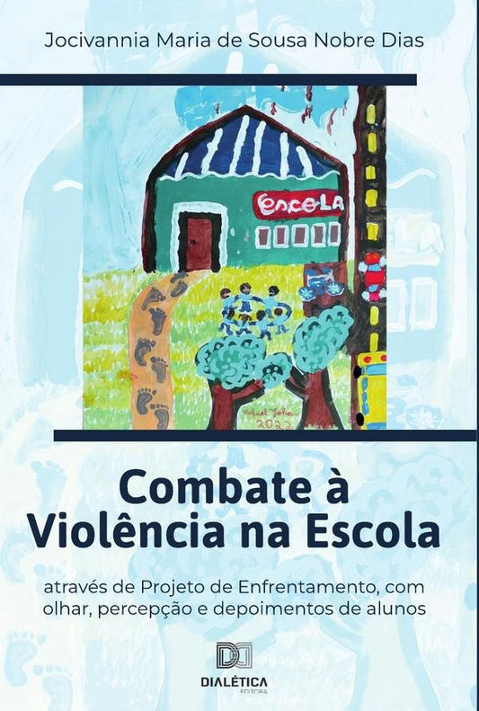Combate ? Viol?ncia na Escola | JocivanniaMariadeSousaNobre Dias