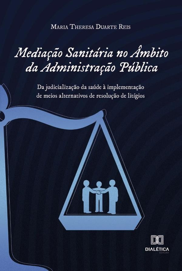 Media??o Sanitaria no ?mbito da Administra??o Publica | MariaTheresaDuarte Reis