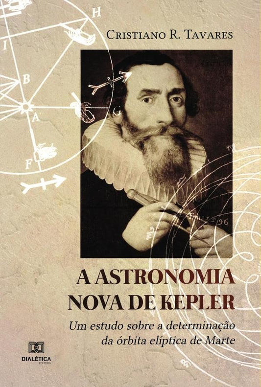 A Astronomia Nova de Kepler | CristianodaRocha Tavares
