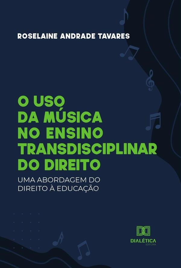 O uso da musica no ensino transdisciplinar do Direito | RoselaineAndrade Tavares
