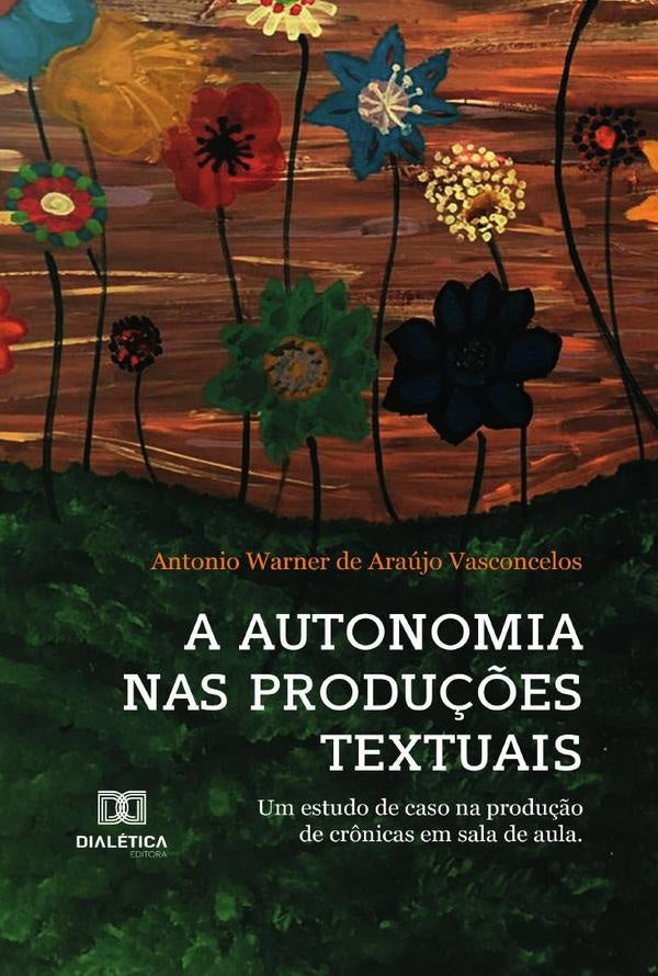 A Autonomia nas Produ??es Textuais | AntonioWarnerdeAraujo Vasconcelos