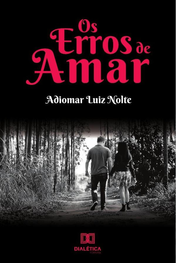 Os erros de amar | AdiomarLuiz Nolte