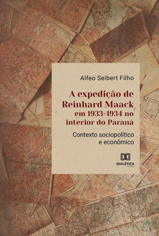 A expedi??o de Reinhard Maack em 1933-1934 no interior do Parana | AlfeoSeibert Filho
