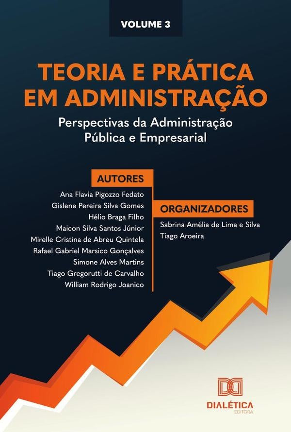 Teoria e pratica em Administra??o - perspectivas da Administra??o Publica e Empresarial | SabrinaAmeliadeLimae Silva