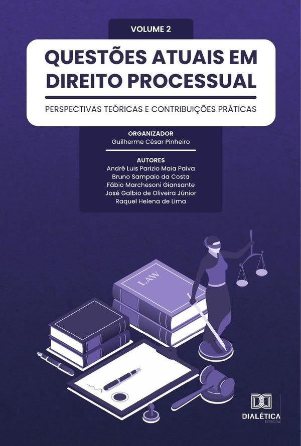 Quest?es atuais em Direito Processual: perspectivas teoricas e contribui??es praticas | GuilhermeCesar Pinheiro