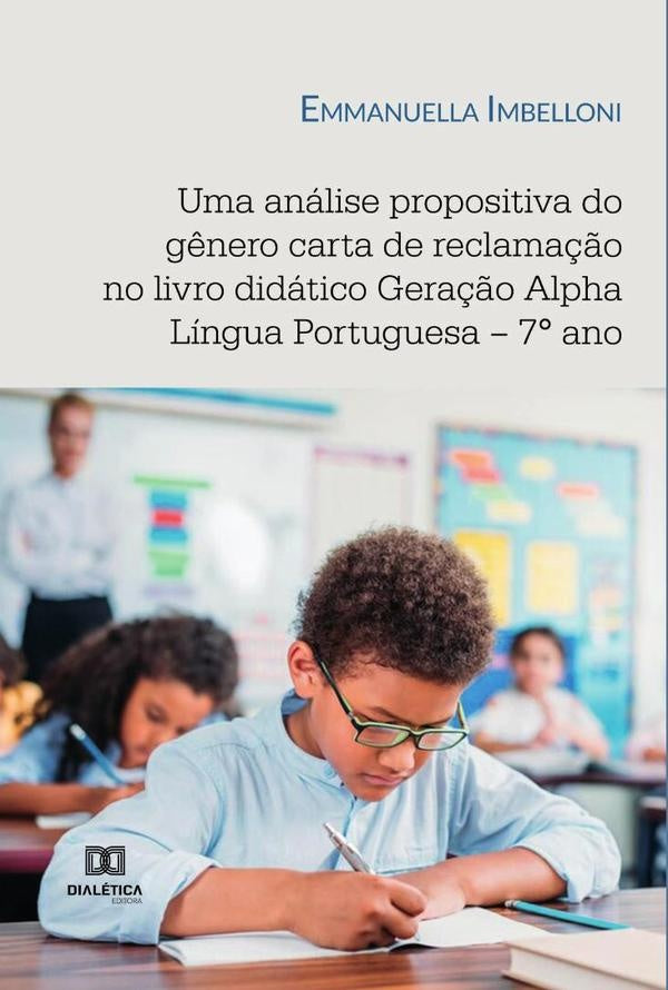 Uma analise propositiva do g?nero carta de reclama??o no livro didatico Gera??o Alpha Lingua Portugu | EmmanuelladeAlbuquerqueMaranh?o Imbell