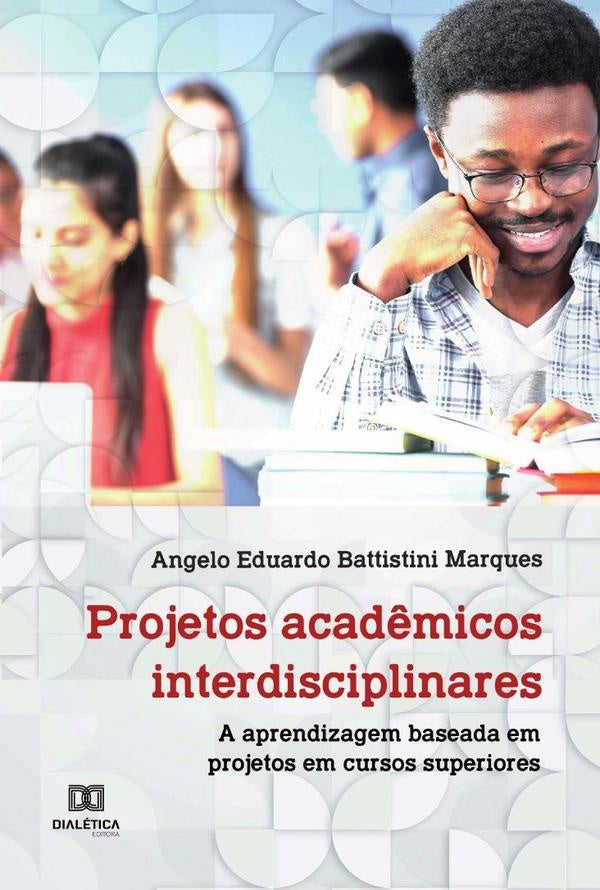 Projetos acad?micos interdisciplinares | AngeloEduardoBattistini Marques