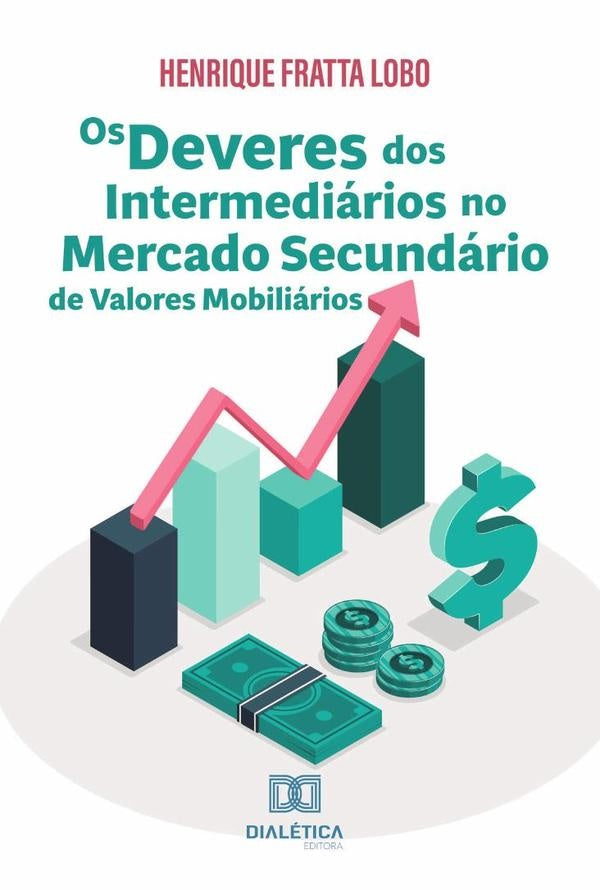 Os deveres dos intermediarios no mercado secundario de valores mobiliarios | HenriqueFratta Lobo