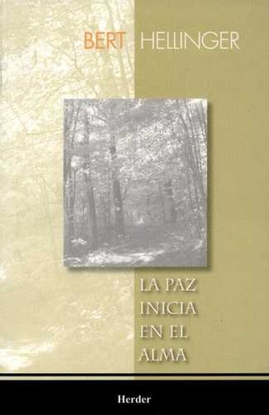 PAZ INICIA EN EL ALMA, LA | BERT HELLINGER