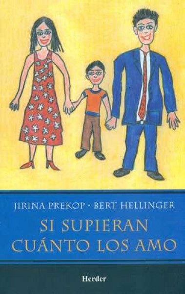 SI SUPIERAN CUANTO LOS AMO | JIRINA / BERT HELLINGER PREKOP