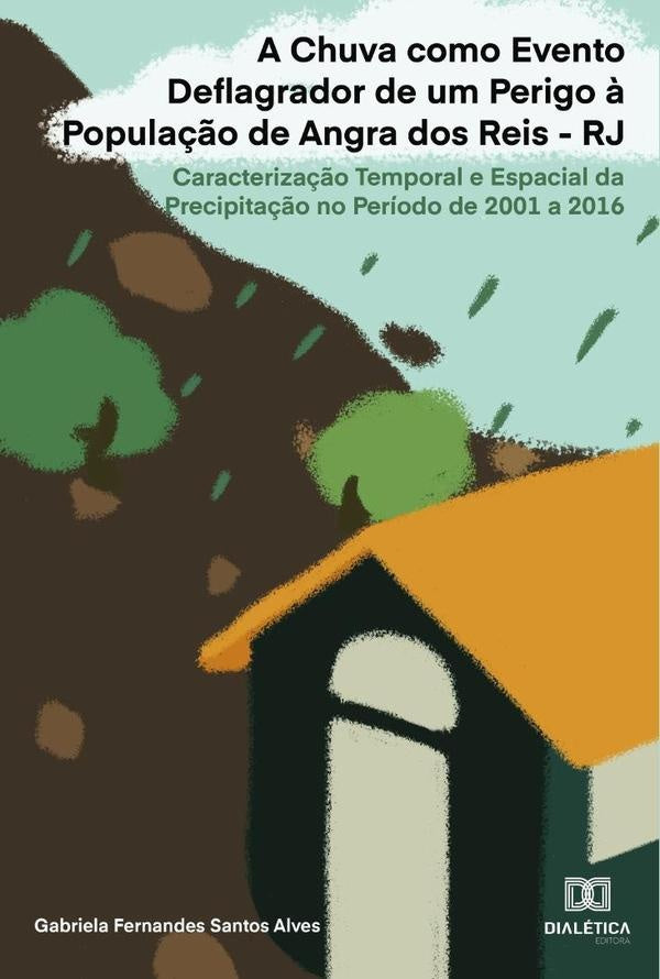 A Chuva como Evento Deflagrador de um Perigo ? Popula??o de Angra dos Reis - RJ | GabrielaFernandesSantos Alves