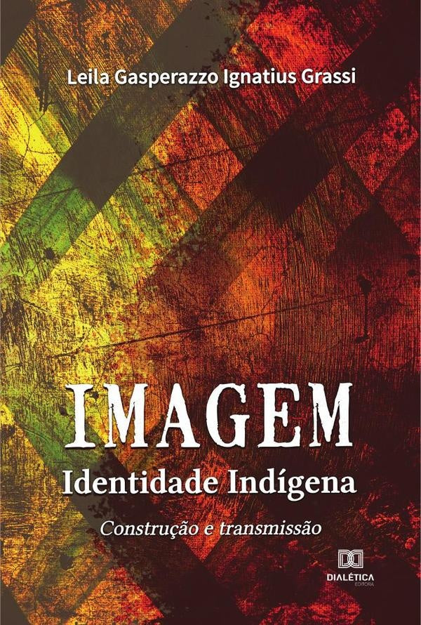 Imagem  Identidade Indigena | LeilaGasperazzoIgnatius Grassi