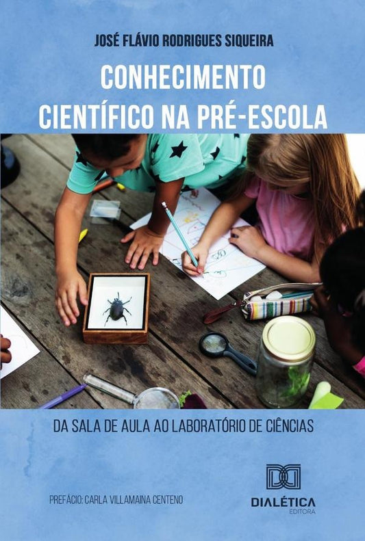 Conhecimento cientifico na pre-escola | JoseFlavioRodrigues Siqueira