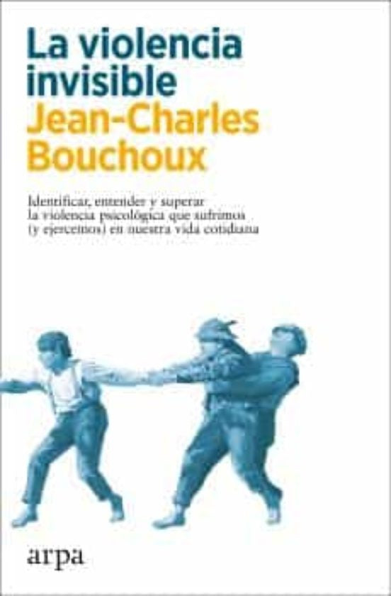 La violencia invisible | JEAN-CHARLES BOUCHOUX