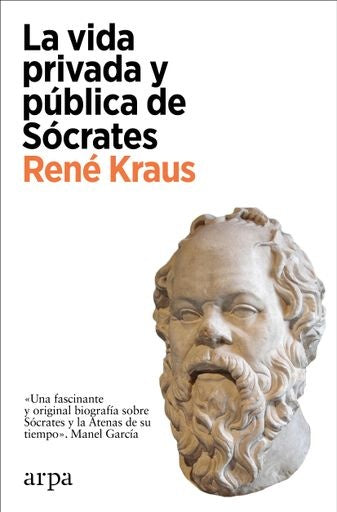 La vida privada y pública de Sócrates | René Kraus