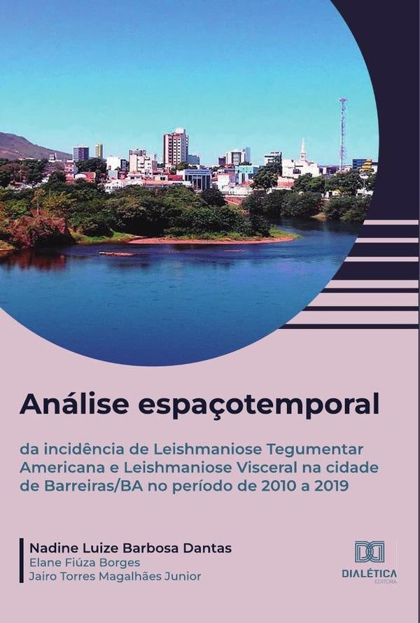 Analise espa?otemporal da incid?ncia de Leishmaniose Tegumentar Americana e Leishmaniose Visceral na | NadineLuizeBarbosa Dantas