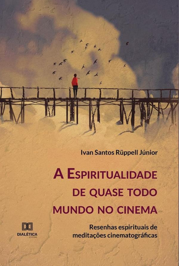 A Espiritualidade de quase todo mundo no cinema | IvanSantosR?ppell Junior