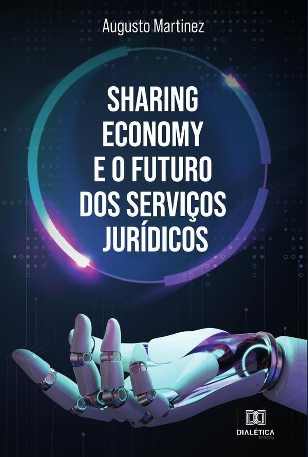 Sharing Economy e o futuro dos servi?os juridicos | Augusto Martinez