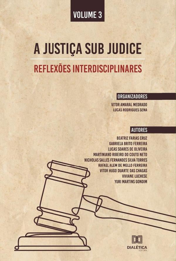 A Justi?a sub judice - reflex?es interdisciplinares | VitorAmaral Medrado