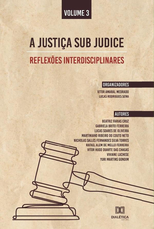 A Justi?a sub judice - reflex?es interdisciplinares | VitorAmaral Medrado