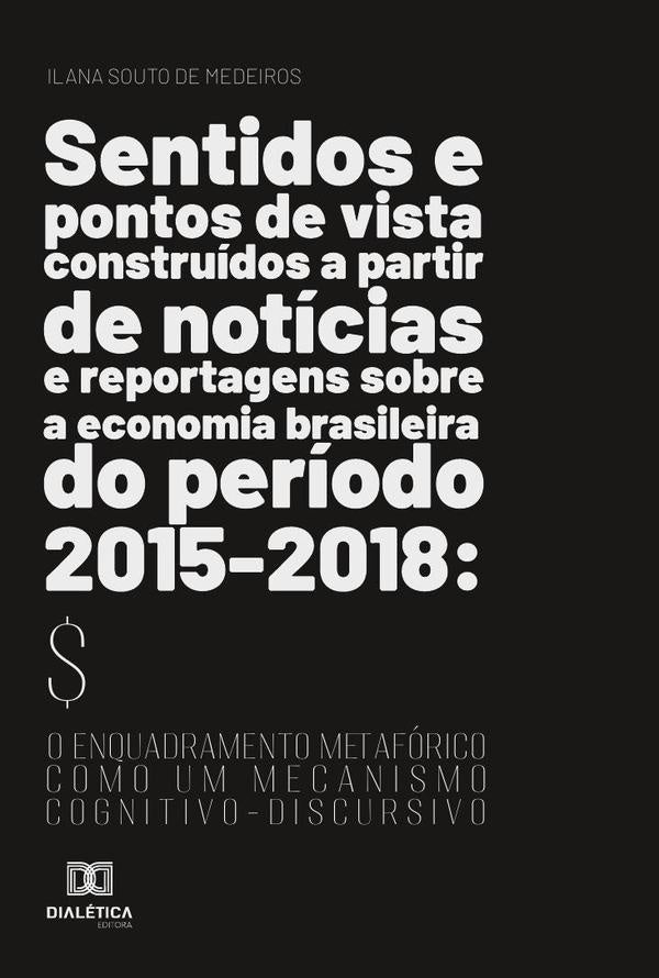 Sentidos e pontos de vista construidos a partir de noticias e reportagens sobre a economia brasileir | IlanaSoutode Medeiros