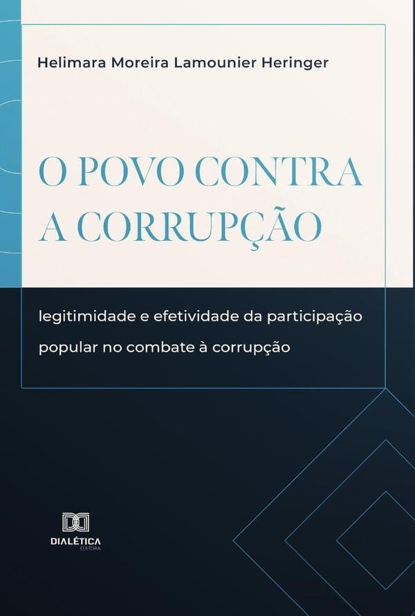 O povo contra a corrup??o | HelimaraMoreiraLamounier Heringer