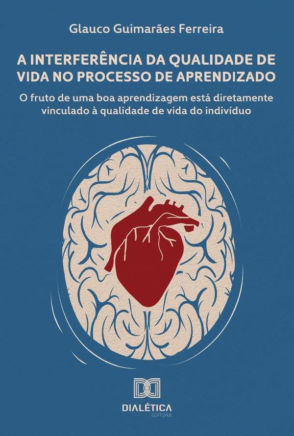 A Interfer?ncia da Qualidade de Vida no Processo de Aprendizado | GlaucoGuimar?es Ferreira