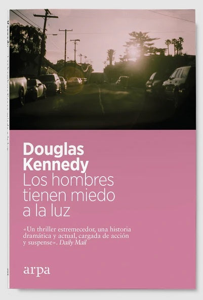 Los hombres tiene miedo a la luz | DOUGLAS KENNEDY