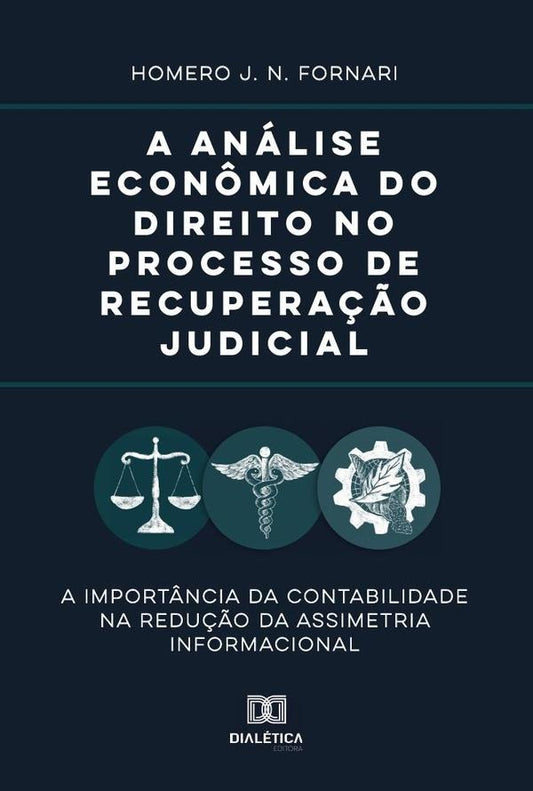 A analise econ?mica do direito no processo de recupera??o judicial | HomeroJ.N. Fornari