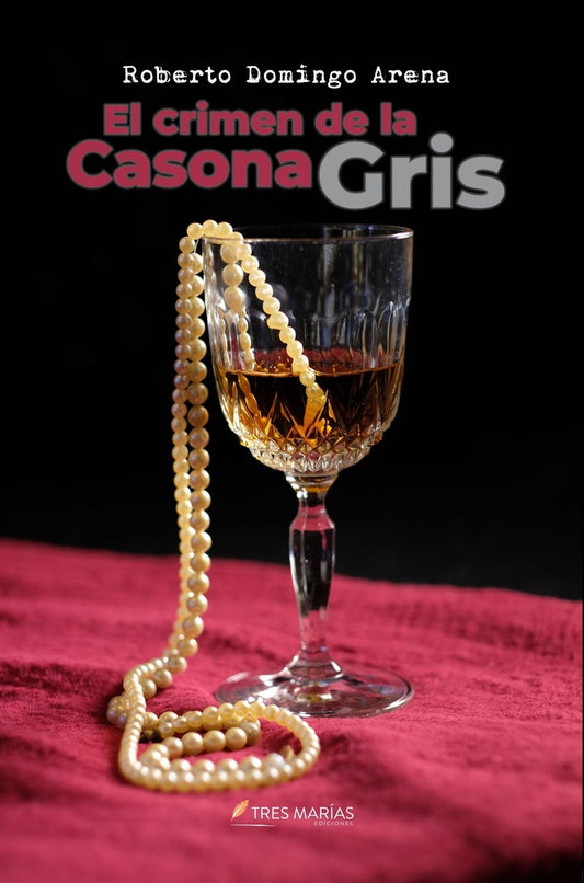 El crimen de la Casona Gris | Roberto Domingo Arena