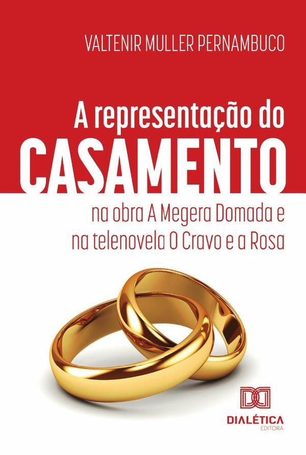 A representa??o do casamento na obra A Megera Domada e na telenovela O Cravo e a Rosa | ValtenirMuller Pernambuco