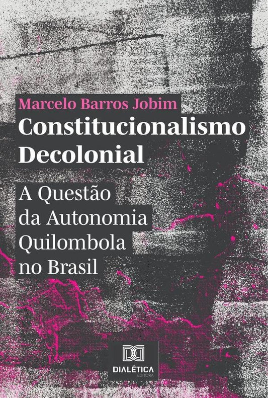 Constitucionalismo Decolonial | MarceloBarros Jobim
