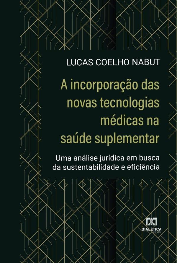 A incorpora??o das novas tecnologias medicas na saude suplementar | LucasCoelho Nabut