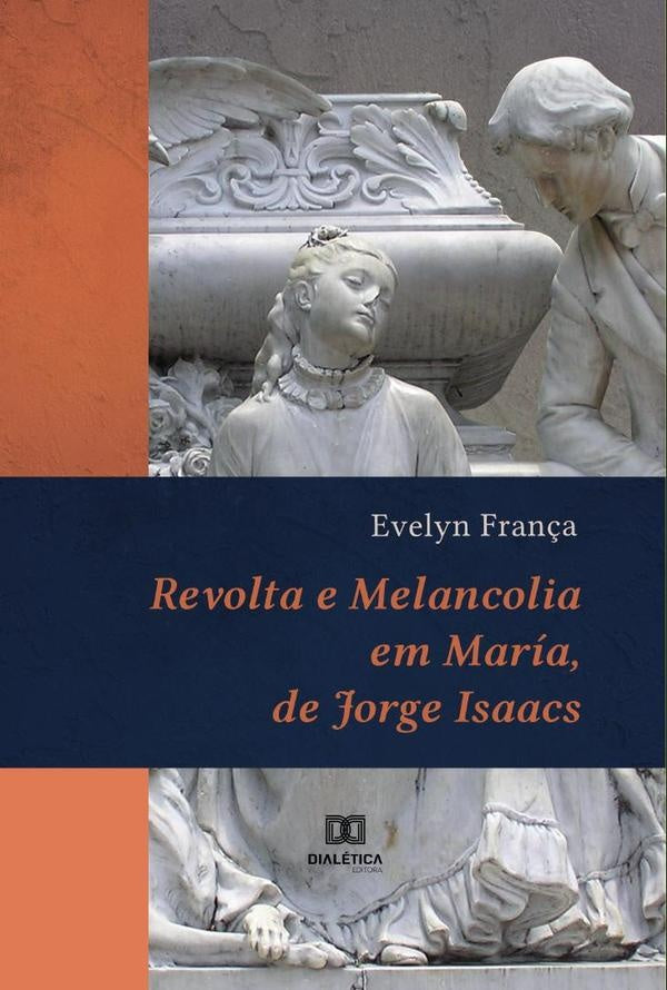 Revolta e melancolia em Maria, de Jorge Isaacs | Evelyn Fran?a