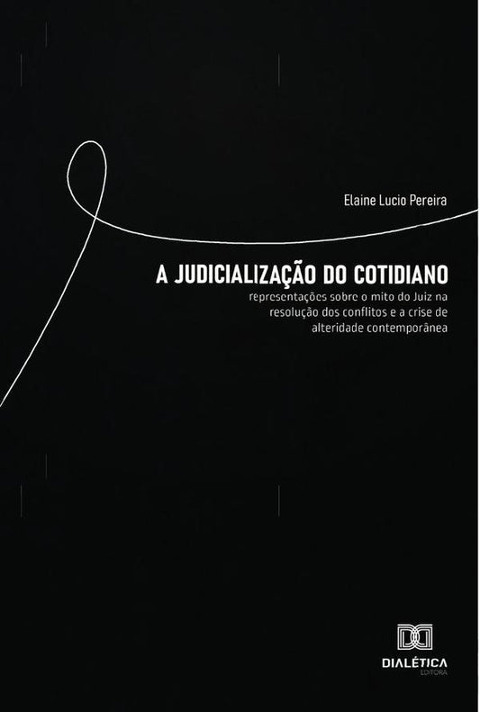 A Judicializa??o do Cotidiano | ElaineLucio Pereira